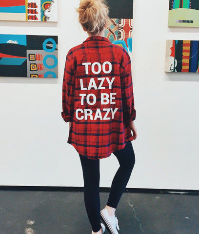 Too Lazy To Be Crazy Custom Flannel
